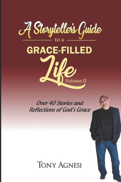 A Storyteller's Guide To A Grace-Filled Life-Volume 2