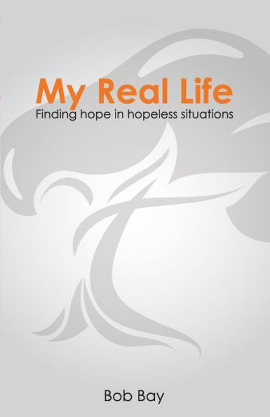 My Real Life: Finding Hope In Hopeless Situations