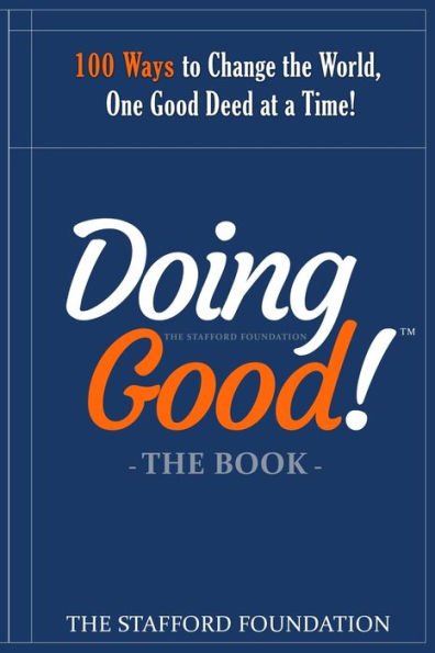The Doing Good Book: 100 Ways To Change The World, One Good Deed At A Time!