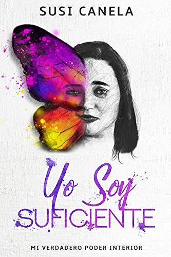 Yo Soy Suficiente: Mi Verdadero Poder Interior (Spanish Edition)