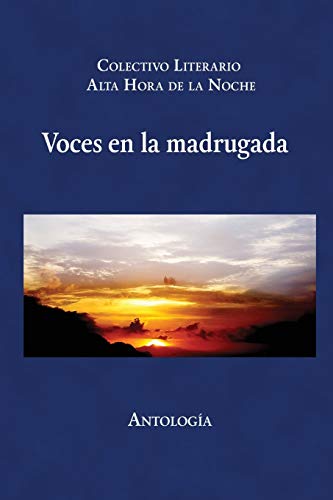 Voces en la Madrugada: Antolog?ía (Spanish Edition)