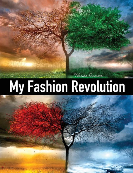 My Fashion Revolution: A Personal Guide To Finding Your Style Or Your Fashion Dna.