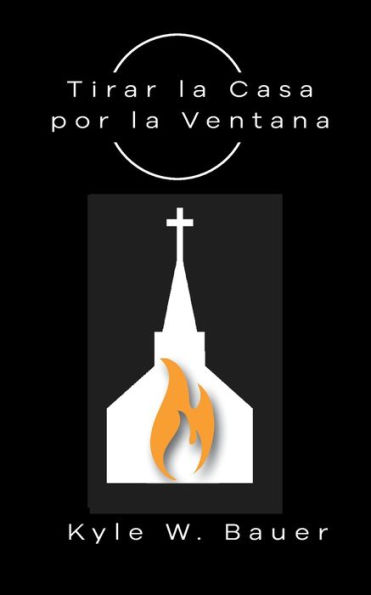 Tirar La Casa Por La Ventana (Spanish Edition)