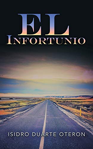El Infortunio (Spanish Edition)