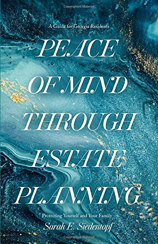 Peace of Mind Through Estate Planning: A Guide for Georgia Residents - Protecting Yourself and Your Family