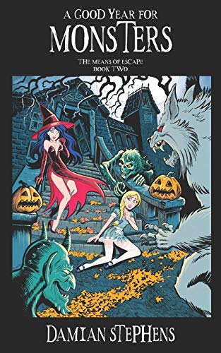 A Good Year for Monsters (The Means of Escape)