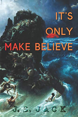 It's Only Make Believe: A Novel