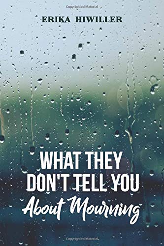 What They Don't Tell You About Mourning