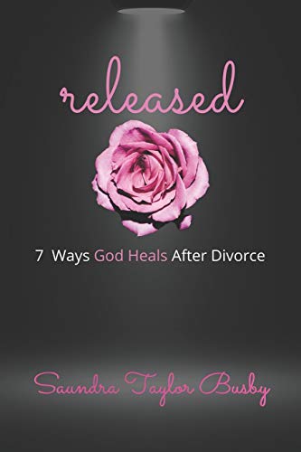 released: 7 Ways God Heals After Divorce