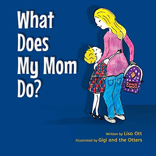 What Does My Mom Do? - Paperback