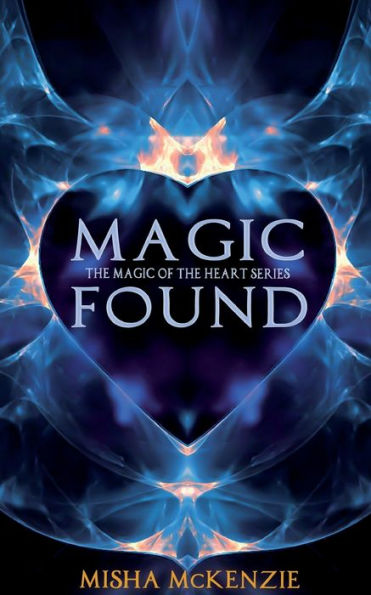 Magic Found (Magic Of The Heart)