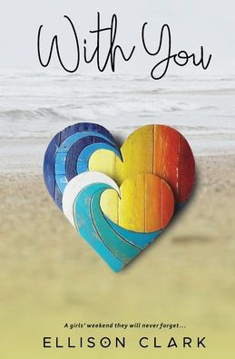 With You: As The Summer Unravels, So Do The Girls' Secrets