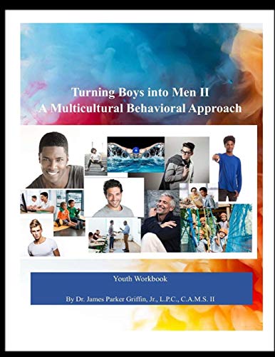 Turning Boys into Men II: A Multicultural Behavioral Approach
