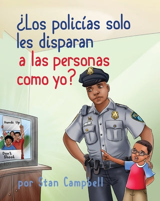 ¿Los Policías Solo Les Disparan A Las Personas Como Yo? (Spanish Edition)