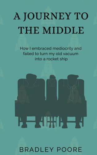 A JOURNEY TO THE MIDDLE: How I embraced mediocrity and failed to turn my old vacuum into a rocket ship