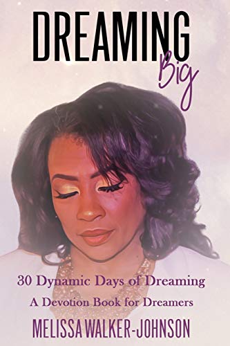 Dreaming Big: 30 Dynamic Days of Dreaming
