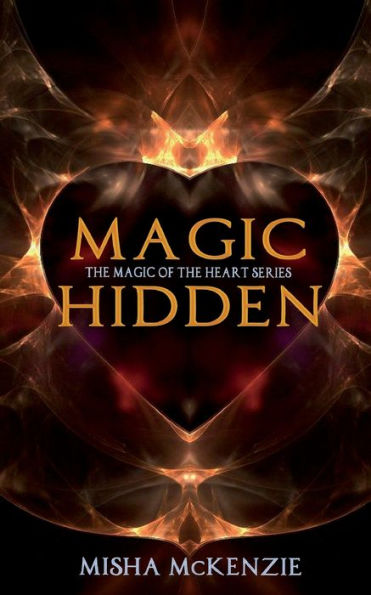 Magic Hidden (Magic Of The Heart)
