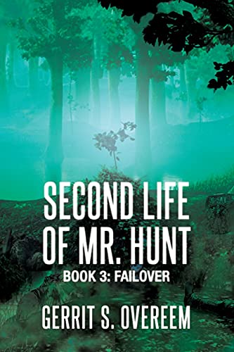 Second Life Of Mr. Hunt: Book 3: Failover