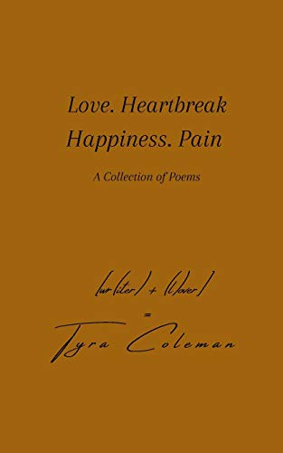 Love. Heartbreak. Happiness. Pain