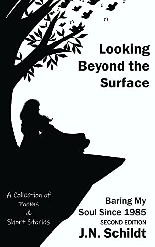 Looking Beyond The Surface: Baring My Soul Since 1985 Second Edition