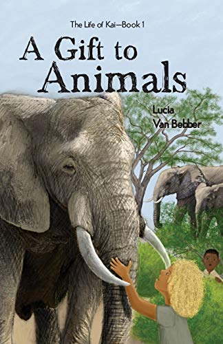 A Gift To Animals (The Life of Kai)