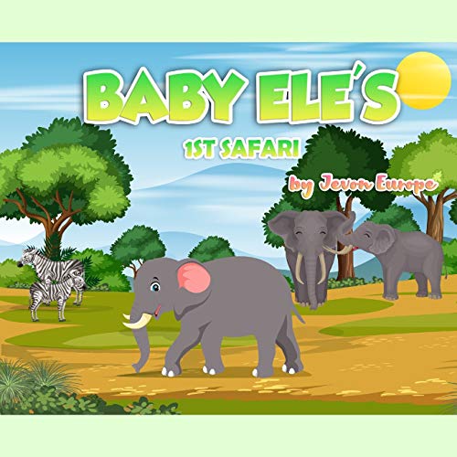 Baby Ele's 1St Safari
