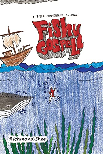 Fishy Gospel: A Commentary On Jonah