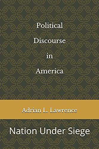Political Discourse In America: Nation Under Siege