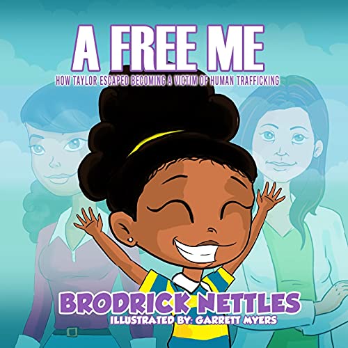 A Free Me: How Taylor Escaped Becoming A Victim Of Human Trafficking
