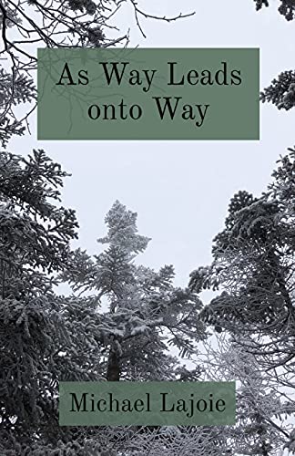 As Way Leads Onto Way