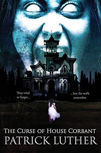 The Curse of House Corbant - 9780578917573