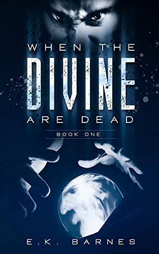When The Divine Are Dead (The Diviner's Legacy)