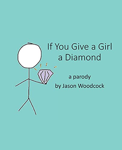 If You Give A Girl A Diamond: A Parody