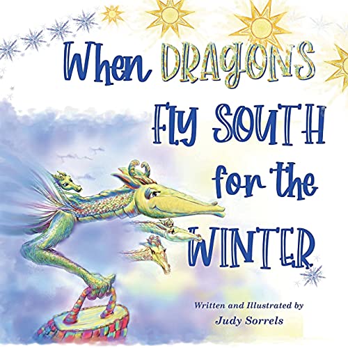 When Dragons Fly South For The Winter