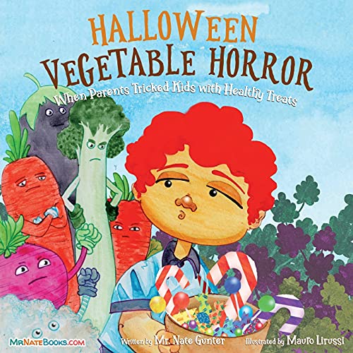 Halloween Vegetable Horror Children's Book: When Parents Tricked Kids With Healthy Treats (Children Books About Life And Behavior) (Paperback)