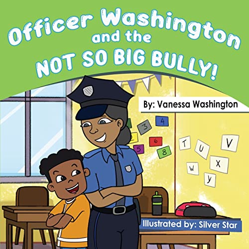 Officer Washington And The Not So Big Bully