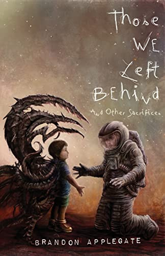 Those We Left Behind : And Other Sacrifices - 9780578968391
