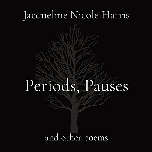 Periods, Pauses: And Other Poems