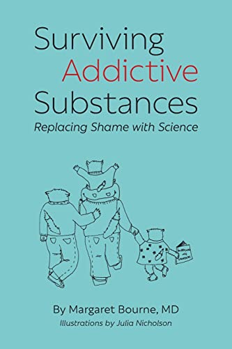 Surviving Addictive Substances: Replacing Shame With Science
