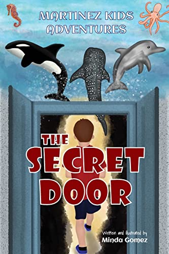 The Secret Door (Martinez Kids Adventures)