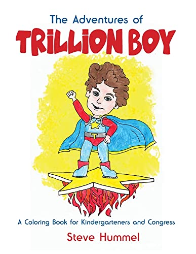 The Adventures Of Trillion Boy: A Coloring Book For Kindergarteners And Congress