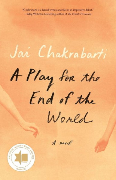A Play For The End Of The World: A Novel