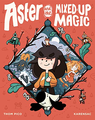Aster and the Mixed-Up Magic - 9780593118870