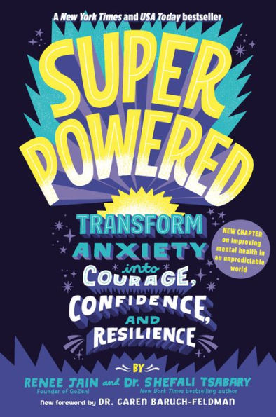 Superpowered: Transform Anxiety Into Courage, Confidence, And Resilience - 9780593126424