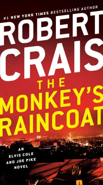 The Monkey's Raincoat: An Elvis Cole And Joe Pike Novel