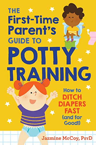 The First-Time Parent's Guide To Potty Training: How To Ditch Diapers Fast (And For Good!)