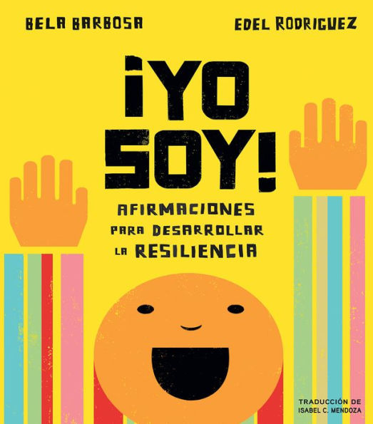 Íyo Soy!: Afirmaciones Para Desarrollar La Resiliencia (Spanish Edition)