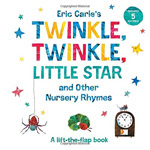 Eric Carle's Twinkle, Twinkle, Little Star and Other Nursery Rhymes: A Lift-the-Flap Book (The World of Eric Carle)
