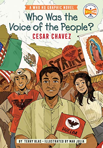 Who Was The Voice Of The People?: Cesar Chavez : A Who Hq Graphic Novel - 9780593224496