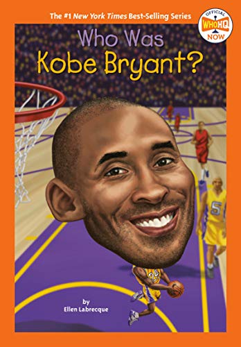 Who Was Kobe Bryant? (Who Hq Now)